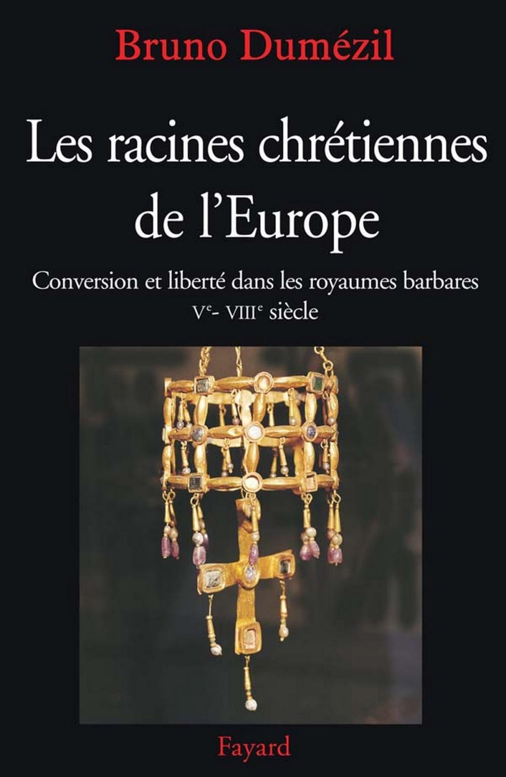 Big bigCover of Les racines chrétiennes de l'Europe