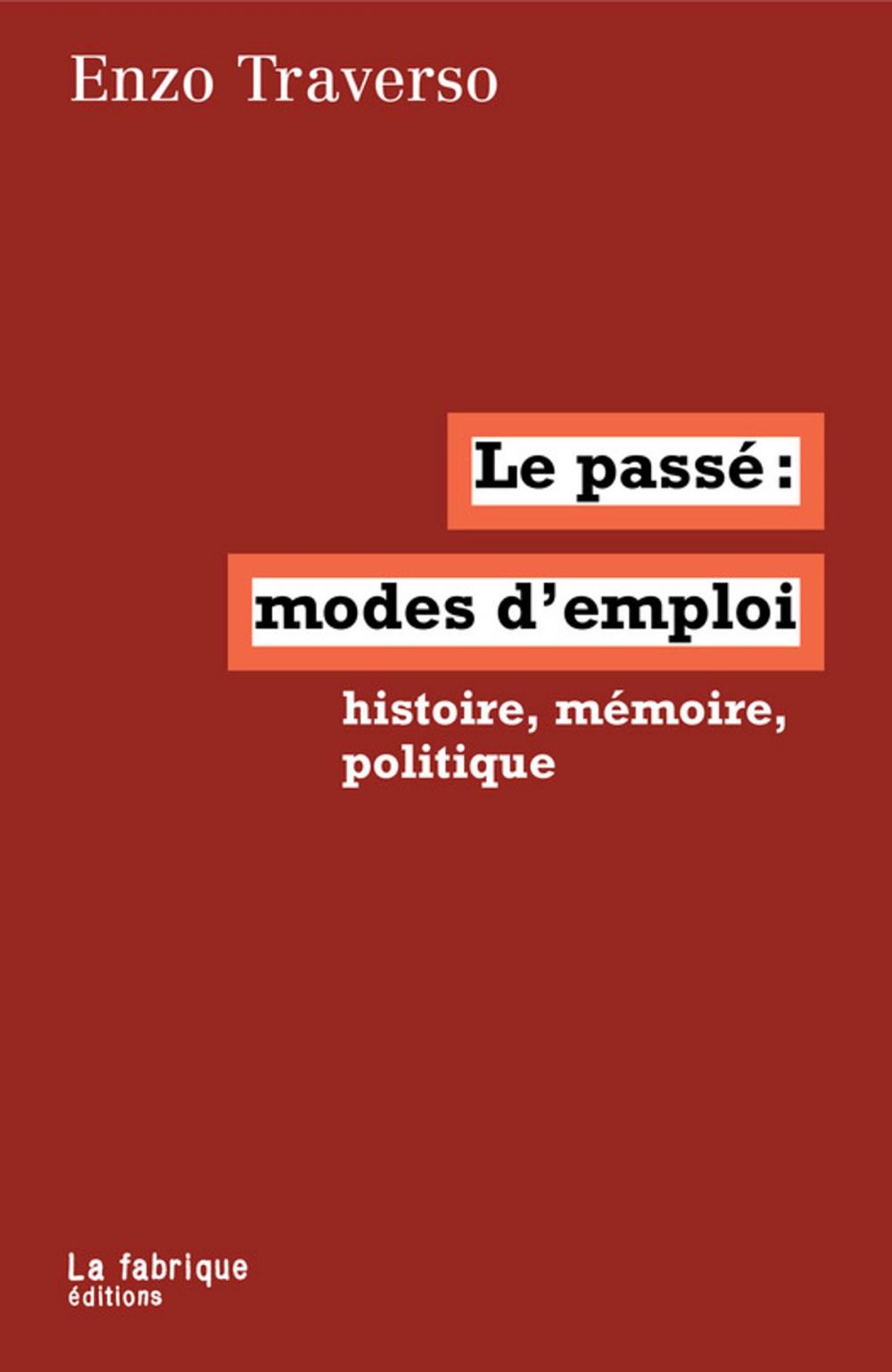 Big bigCover of Le passé, modes d'emploi