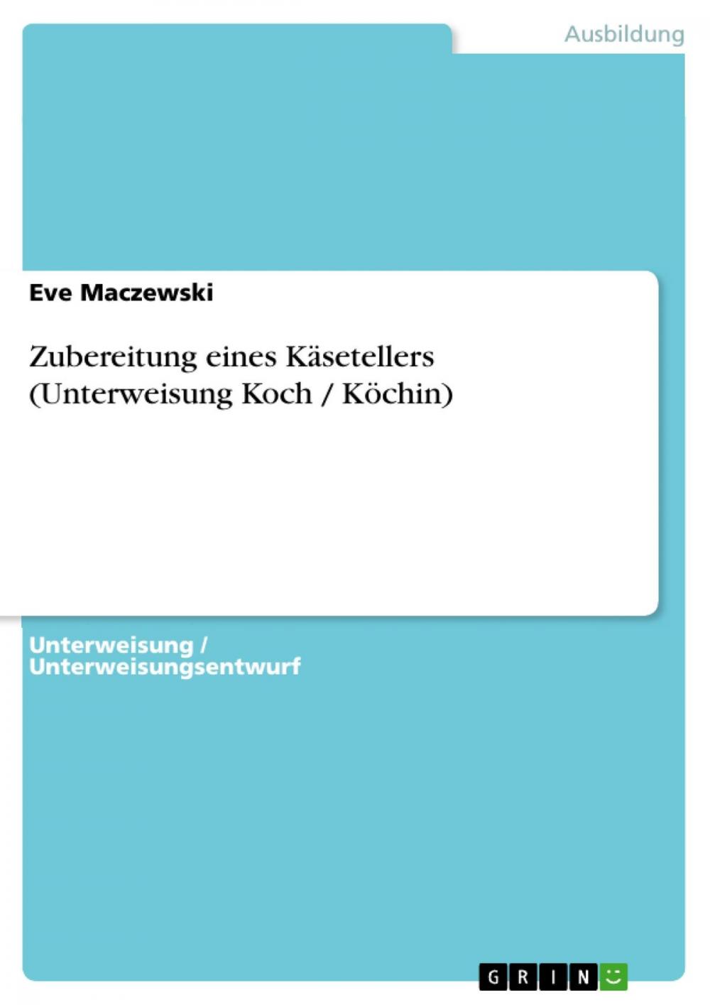 Big bigCover of Zubereitung eines Käsetellers (Unterweisung Koch / Köchin)