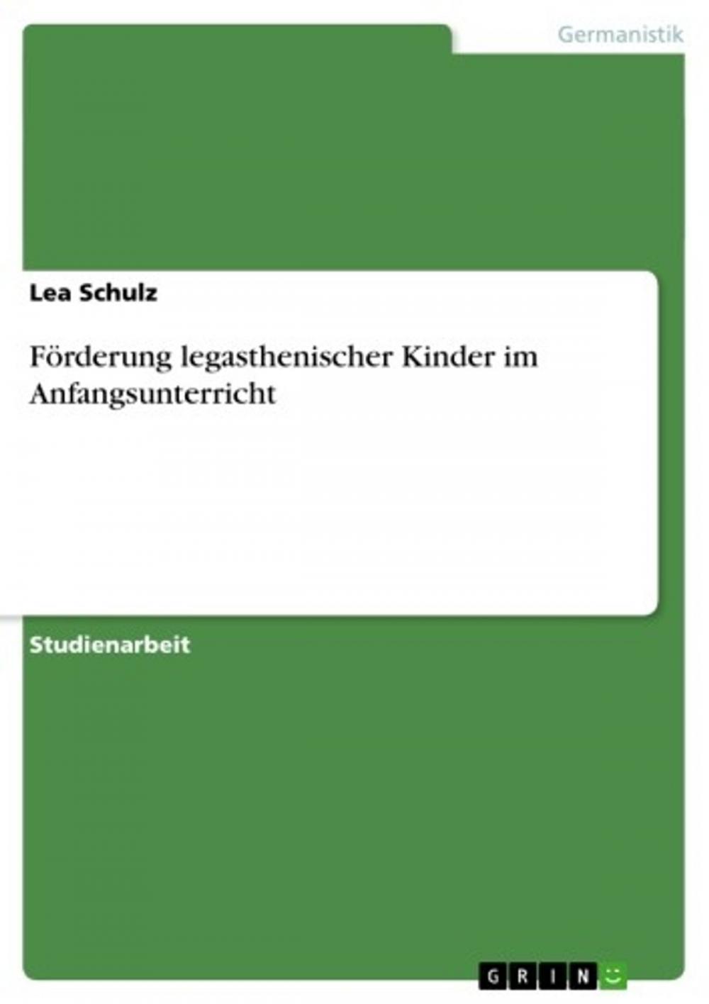 Big bigCover of Förderung legasthenischer Kinder im Anfangsunterricht