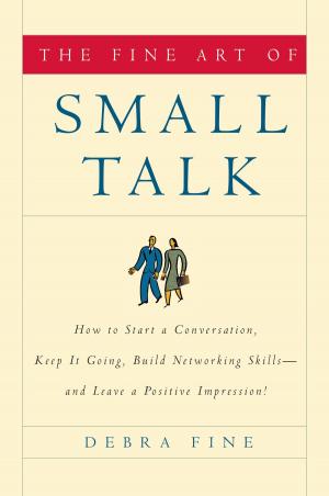 Cover of the book The Fine Art of Small Talk by Rene Foss