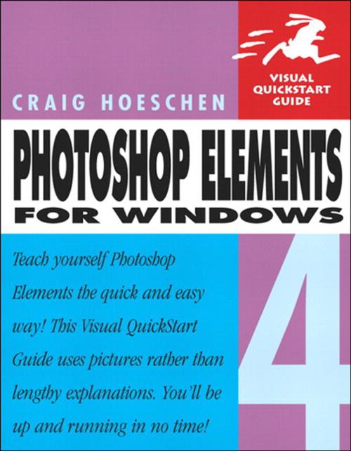 Cover of the book Photoshop Elements 4 for Windows by Craig Hoeschen, Pearson Education