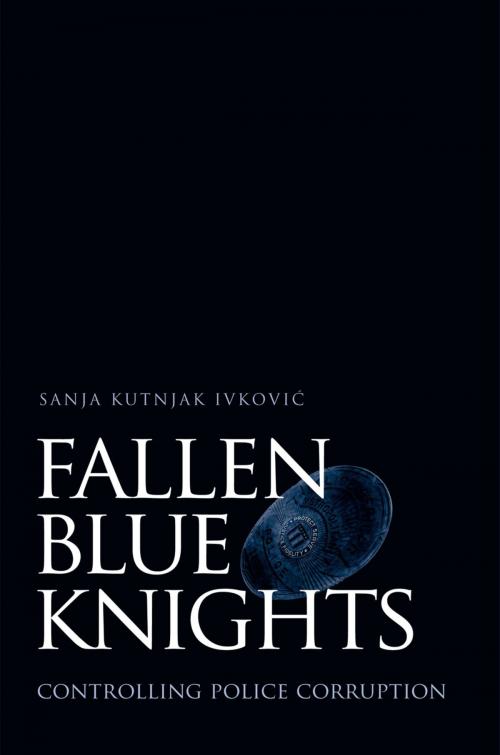 Cover of the book Fallen Blue Knights by Sanja Kutnjak Ivkovic, Oxford University Press