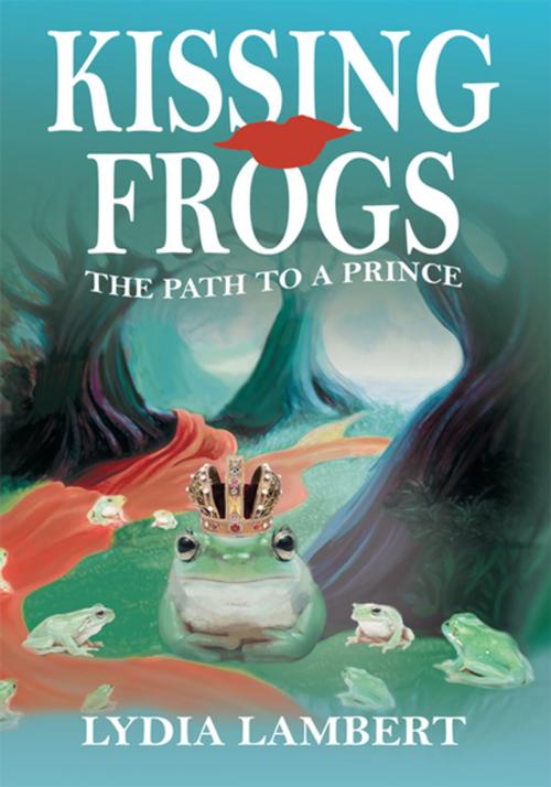 Cover of the book Kissing Frogs by Lydia Lambert, iUniverse