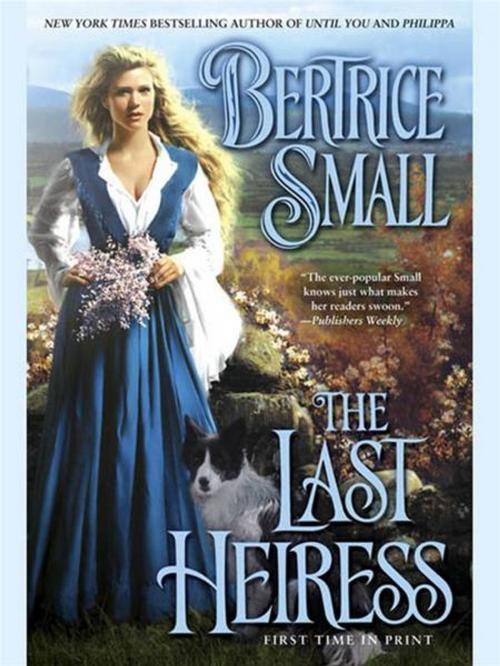 Cover of the book The Last Heiress by Bertrice Small, Penguin Publishing Group