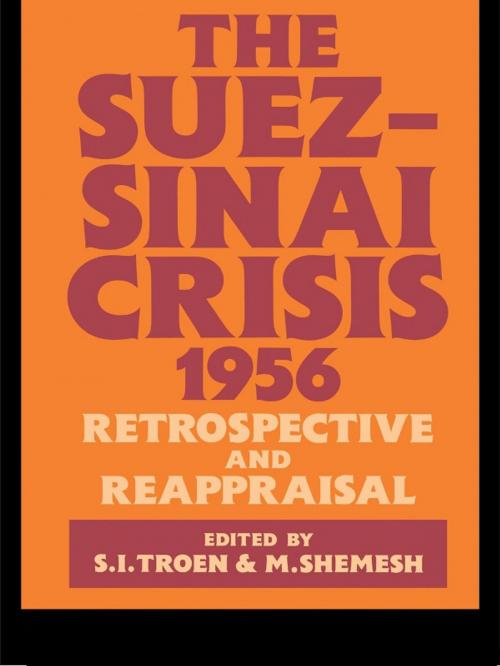 Cover of the book The Suez-Sinai Crisis by Moshe Shemesh, Selwyn Illan Troen, Taylor and Francis