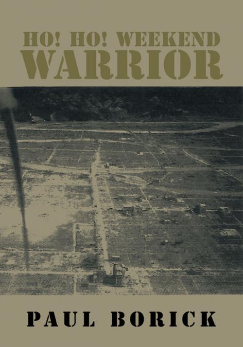 Cover of the book Ho! Ho! Weekend Warrior by Paul Borick, Xlibris US