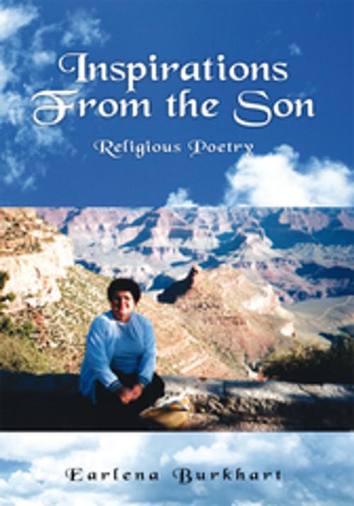 Cover of the book Inspirations from the Son by Earlena Burkhart, Xlibris US