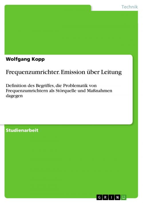 Cover of the book Frequenzumrichter. Emission über Leitung by Wolfgang Kopp, GRIN Verlag