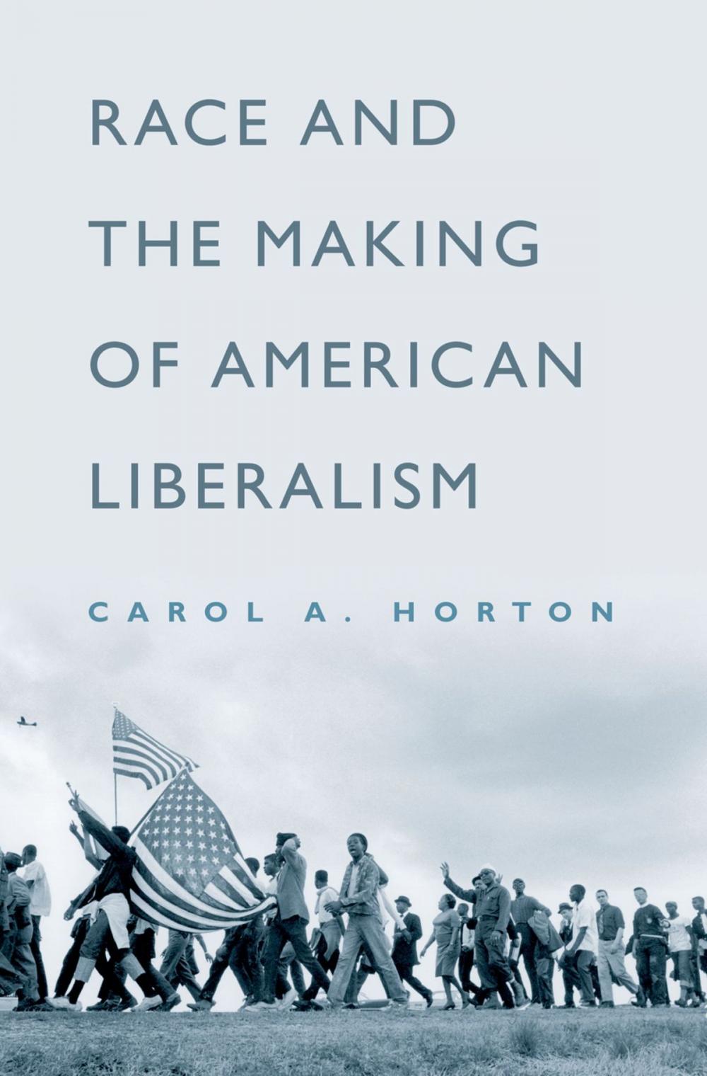 Big bigCover of Race and the Making of American Liberalism