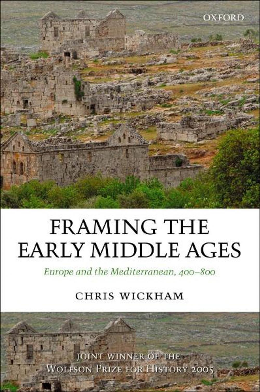 Big bigCover of Framing the Early Middle Ages:Europe and the Mediterranean, 400-800