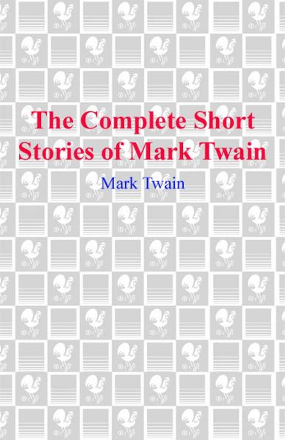 Big bigCover of The Complete Short Stories of Mark Twain