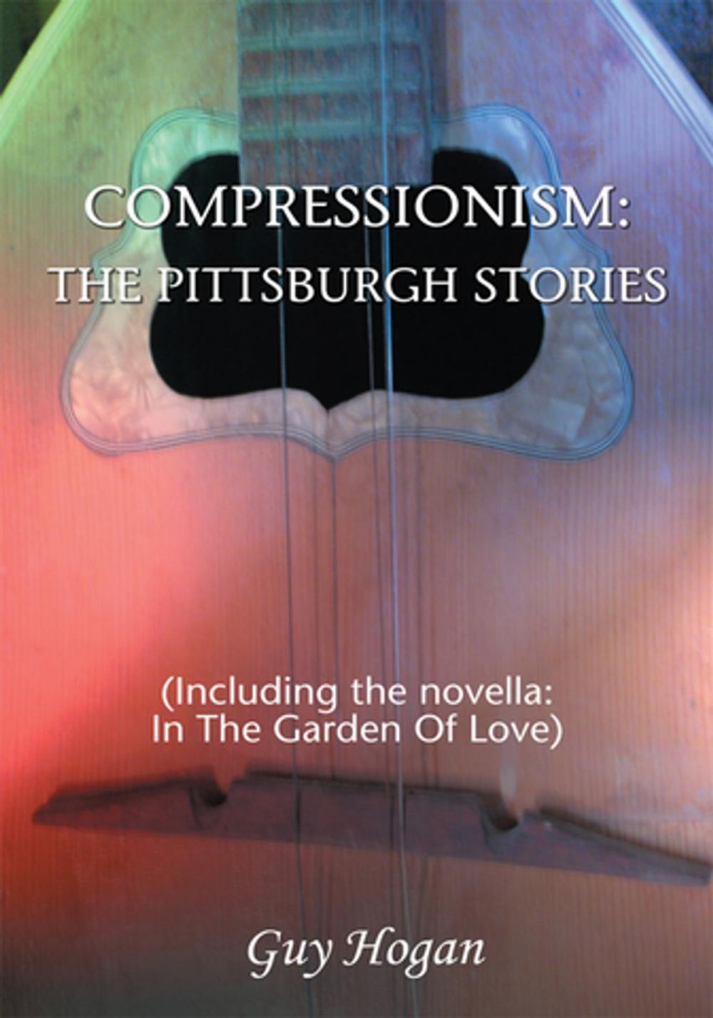 Big bigCover of Compressionism: the Pittsburgh Stories