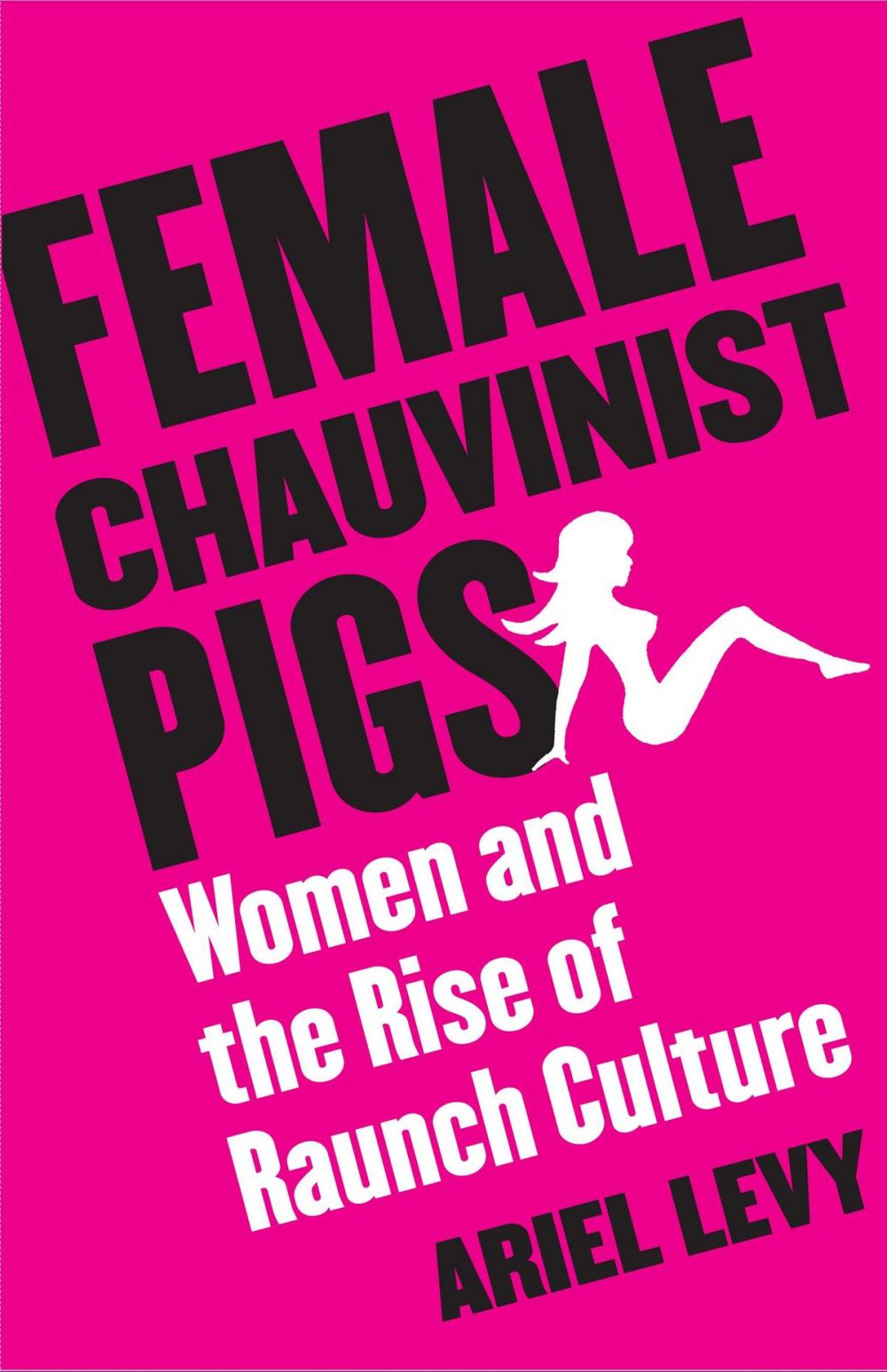 Big bigCover of Female Chauvinist Pigs