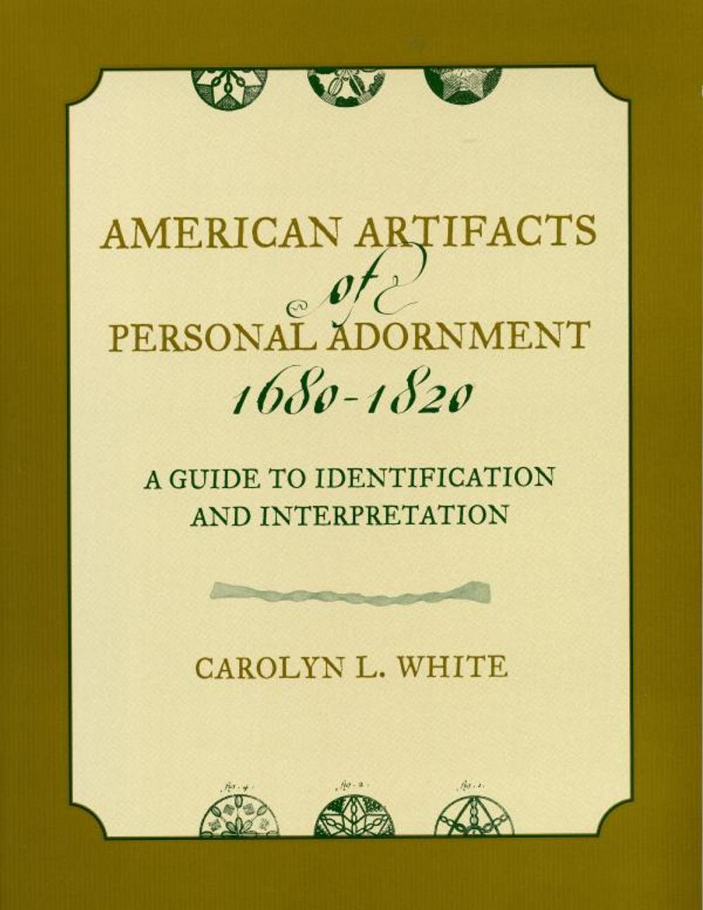 Big bigCover of American Artifacts of Personal Adornment, 1680-1820