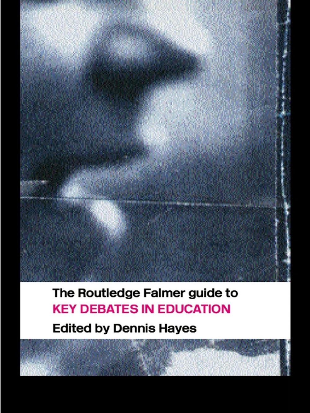 Big bigCover of The RoutledgeFalmer Guide to Key Debates in Education