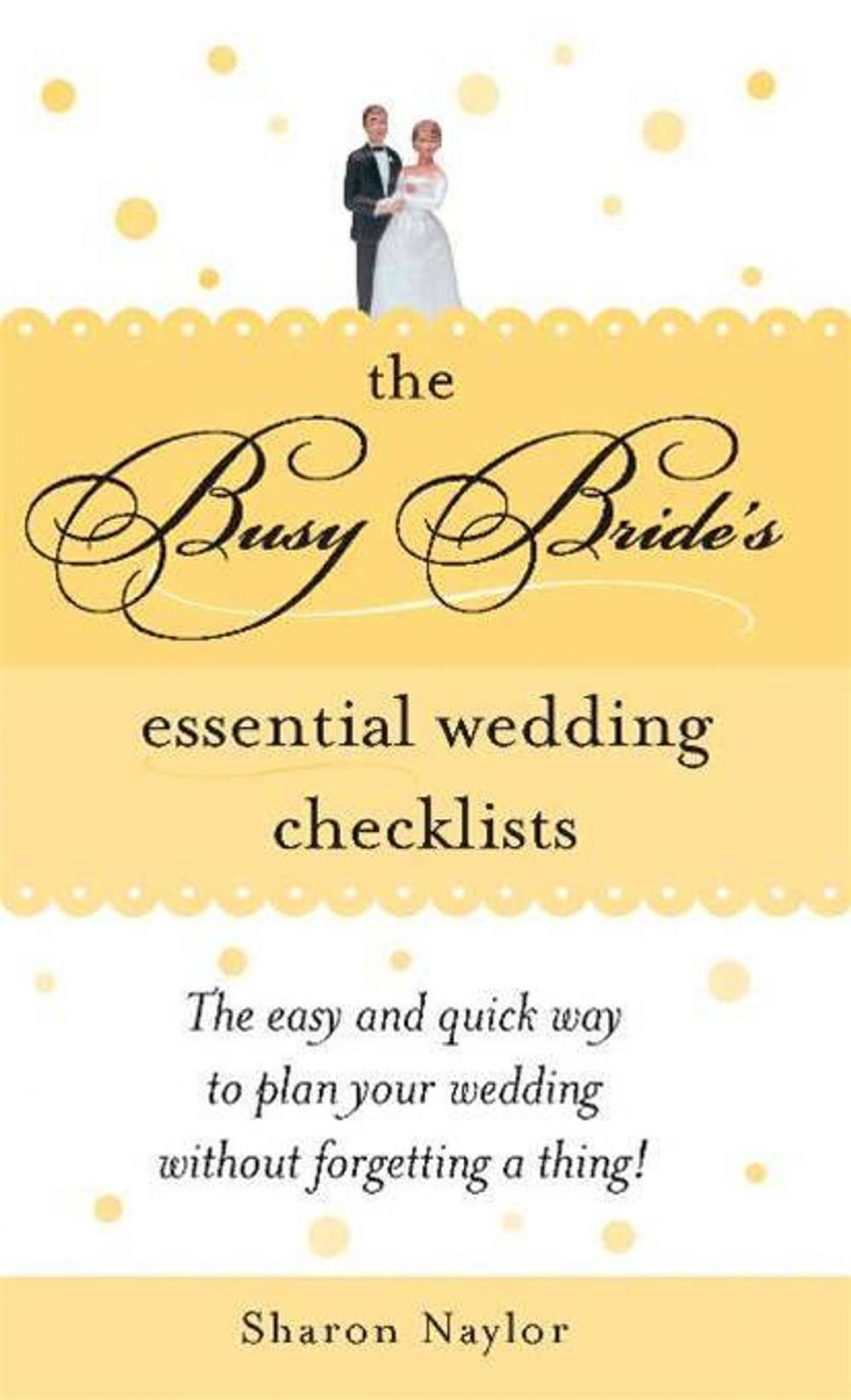 Big bigCover of The Busy Bride's Essential Wedding Checklists