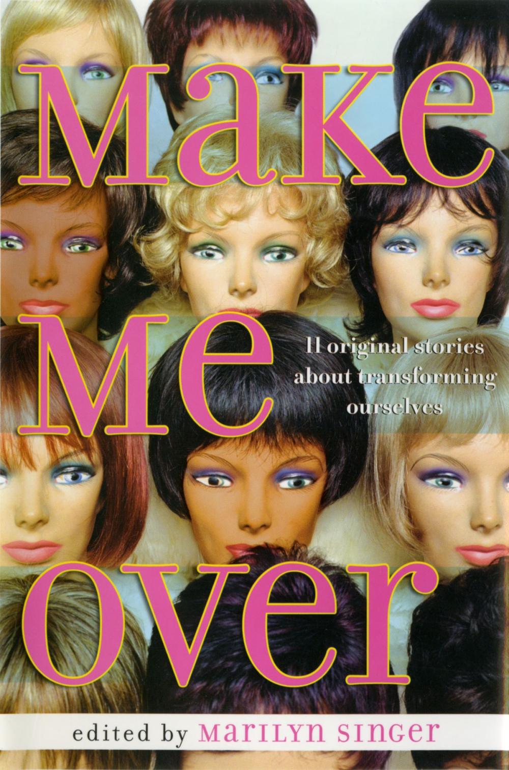 Big bigCover of Make Me Over: Eleven Stories of Transformation