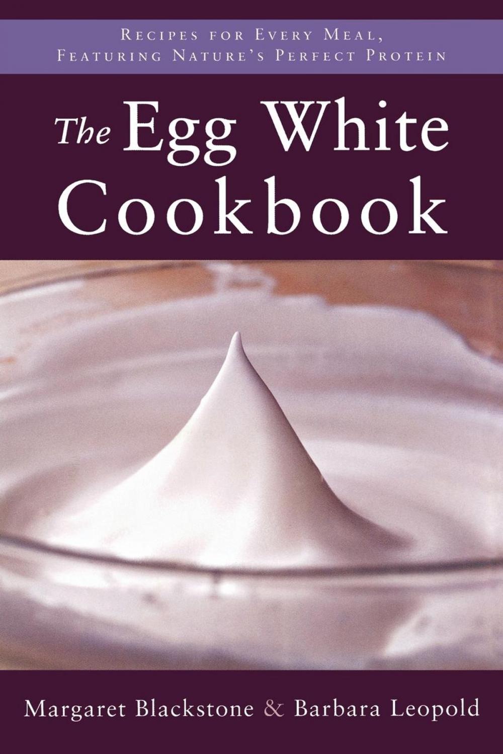 Big bigCover of The Egg White Cookbook