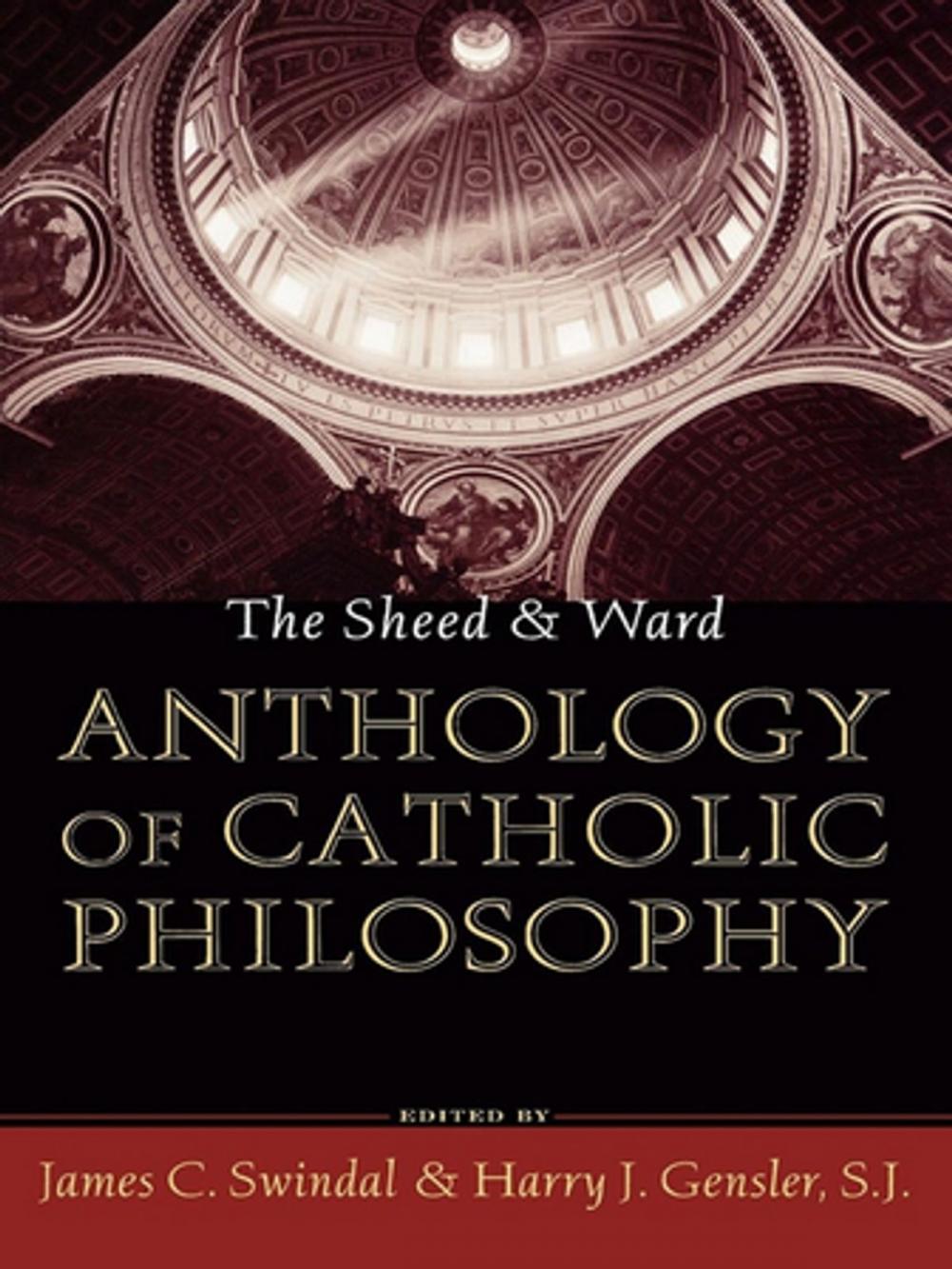 Big bigCover of The Sheed and Ward Anthology of Catholic Philosophy