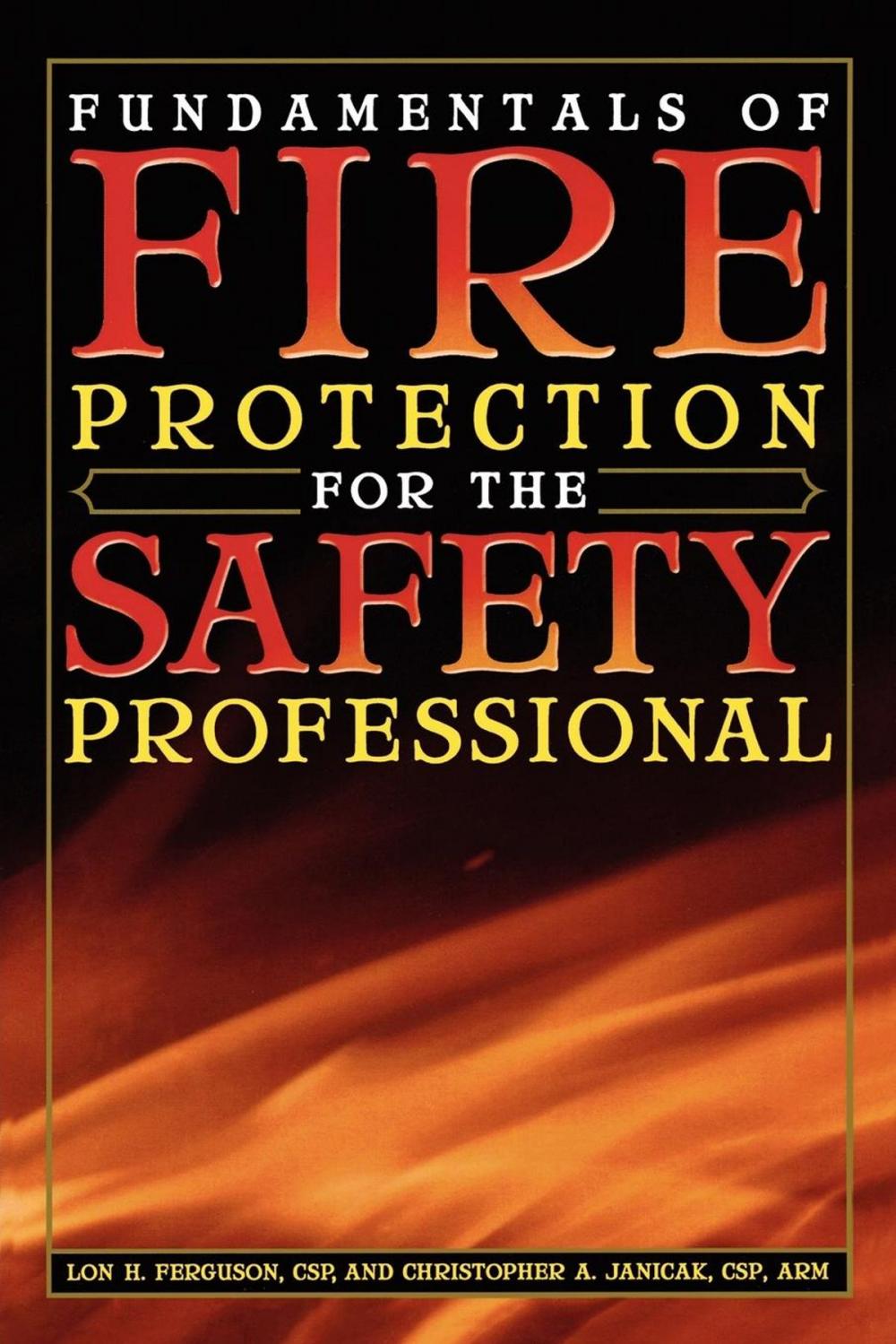 Big bigCover of Fundamentals of Fire Protection for the Safety Professional