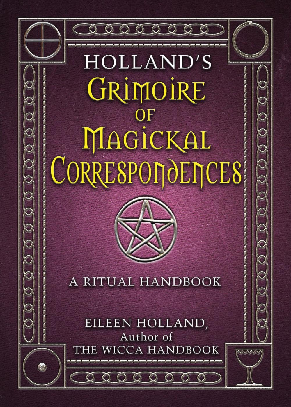 Big bigCover of Holland's Grimoire of Magickal Correspondence