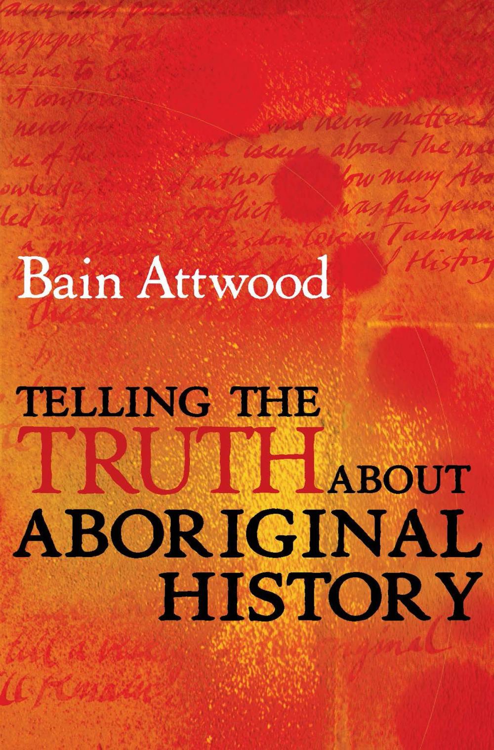 Big bigCover of Telling the Truth About Aboriginal History