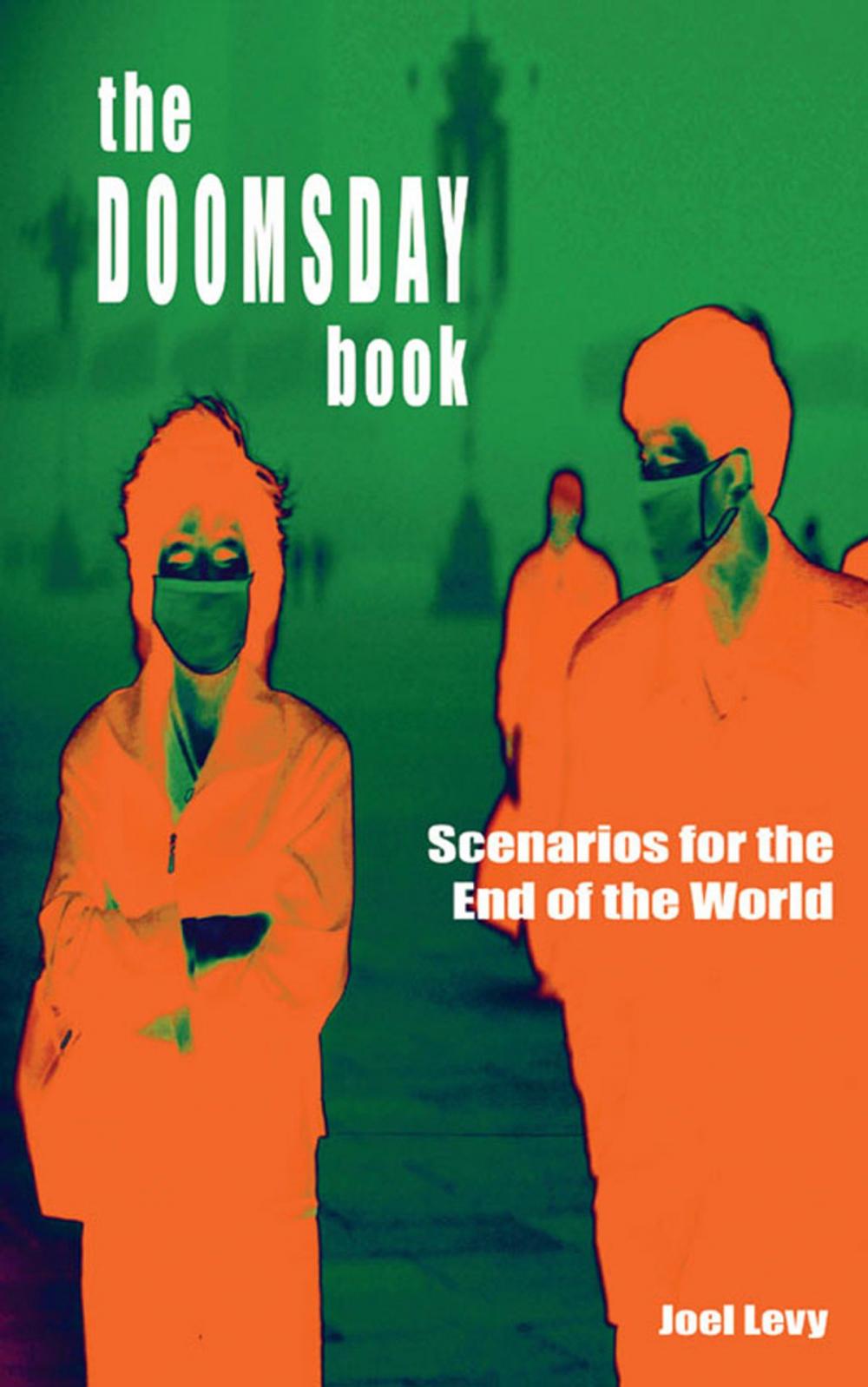 Big bigCover of The Doomsday Book: Scenarios for the End of the World