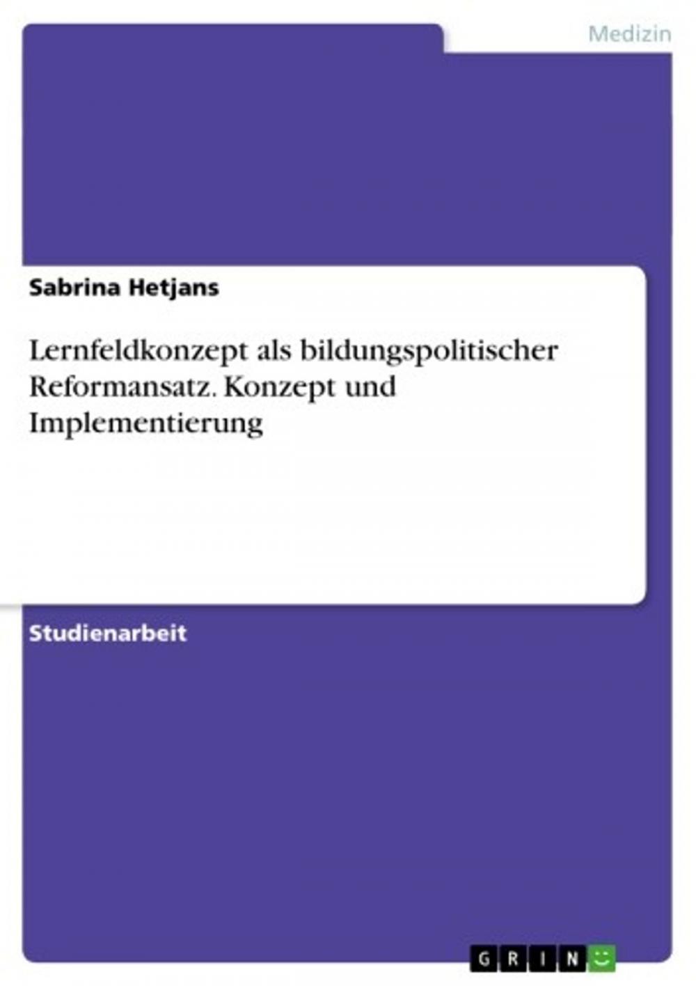 Big bigCover of Lernfeldkonzept als bildungspolitischer Reformansatz. Konzept und Implementierung