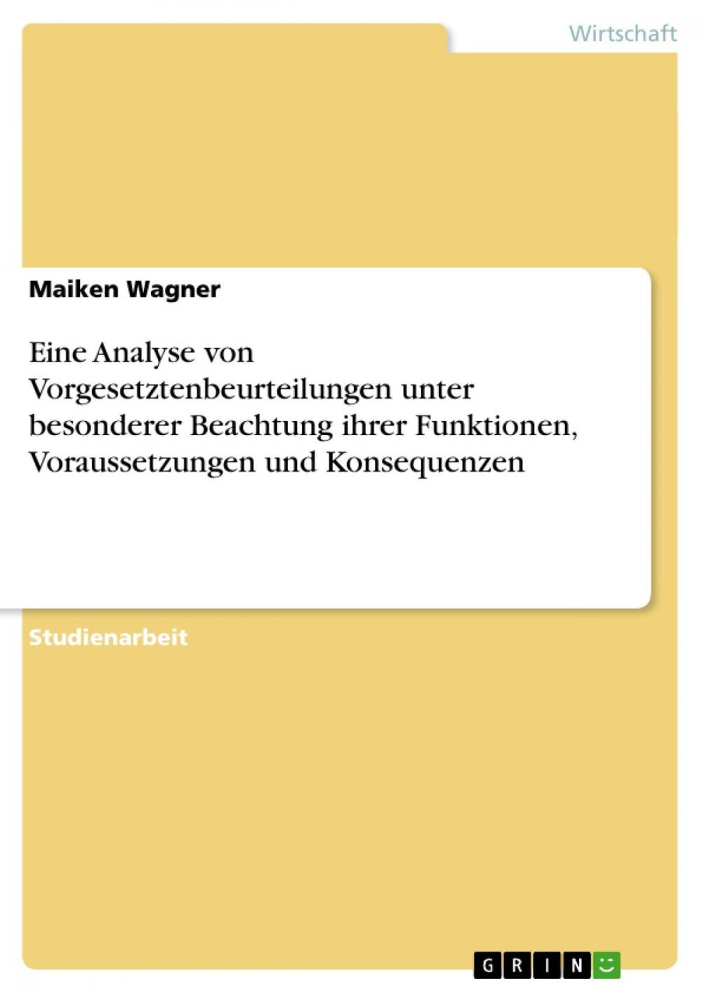 Big bigCover of Eine Analyse von Vorgesetztenbeurteilungen unter besonderer Beachtung ihrer Funktionen, Voraussetzungen und Konsequenzen