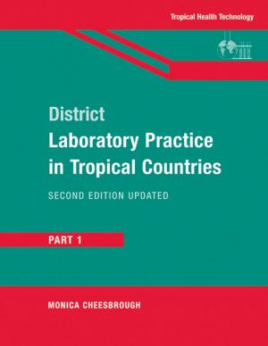 Cover of the book District Laboratory Practice in Tropical Countries, Part 1 by Alexandra Michel, Stanton Wortham