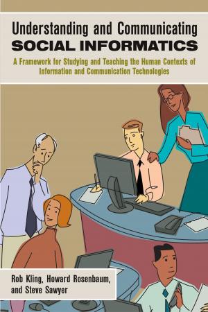 Cover of the book Understanding and Communicating Social Informatics by Lisa A. Ennis, Nicole Mitchell