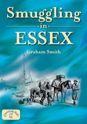 Cover of the book Smuggling in Essex by Joy Bristow