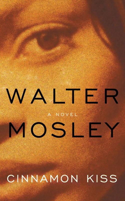 Cover of the book Cinnamon Kiss by Walter Mosley, Little, Brown and Company