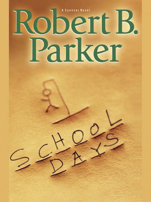 Cover of the book School Days by Robert B. Parker, Penguin Publishing Group