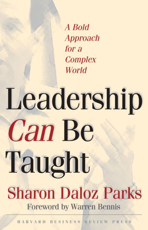 Cover of the book Leadership Can Be Taught by Sharon Daloz Parks, Harvard Business Review Press