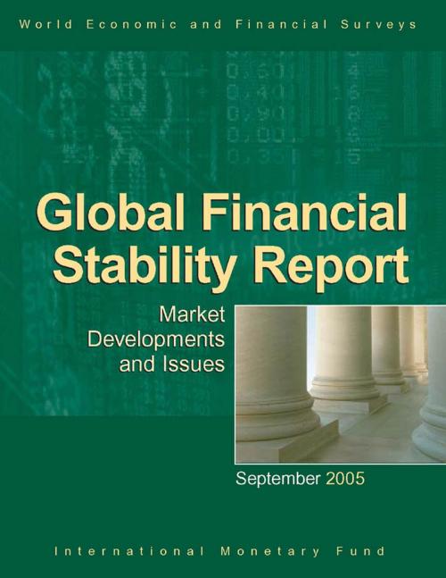 Cover of the book Global Financial Stability Report, September 2005 by International Monetary Fund.  Monetary and Capital Markets Department, INTERNATIONAL MONETARY FUND