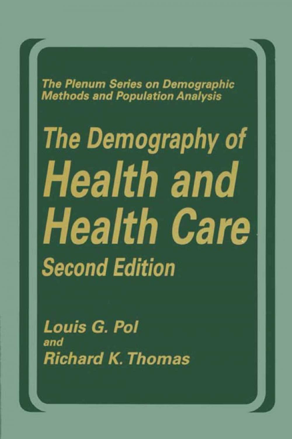 Big bigCover of The Demography of Health and Health Care (second edition)