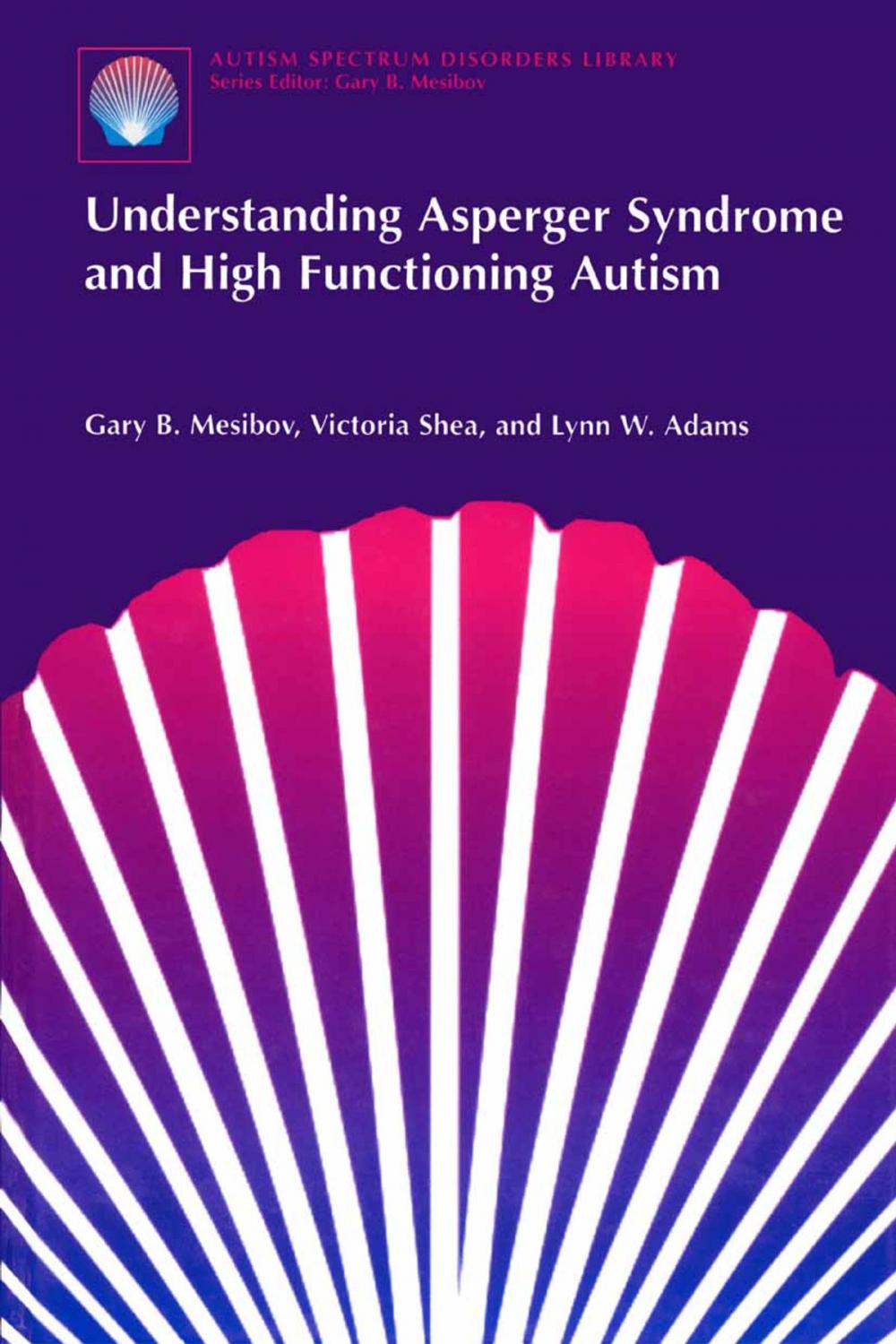 Big bigCover of Understanding Asperger Syndrome and High Functioning Autism