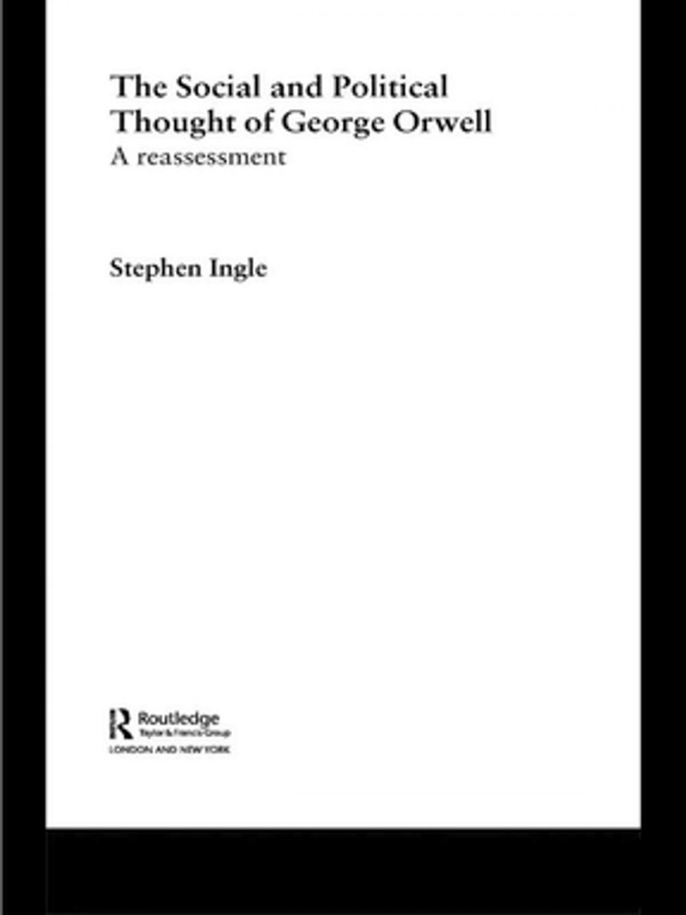 Big bigCover of The Social and Political Thought of George Orwell