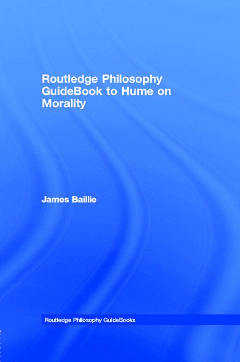 Big bigCover of Routledge Philosophy GuideBook to Hume on Morality