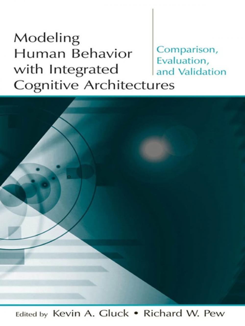 Big bigCover of Modeling Human Behavior With Integrated Cognitive Architectures