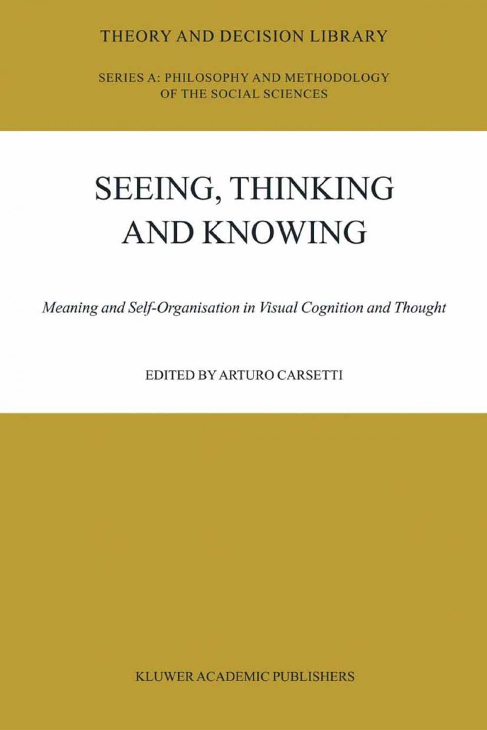 Big bigCover of Seeing, Thinking and Knowing