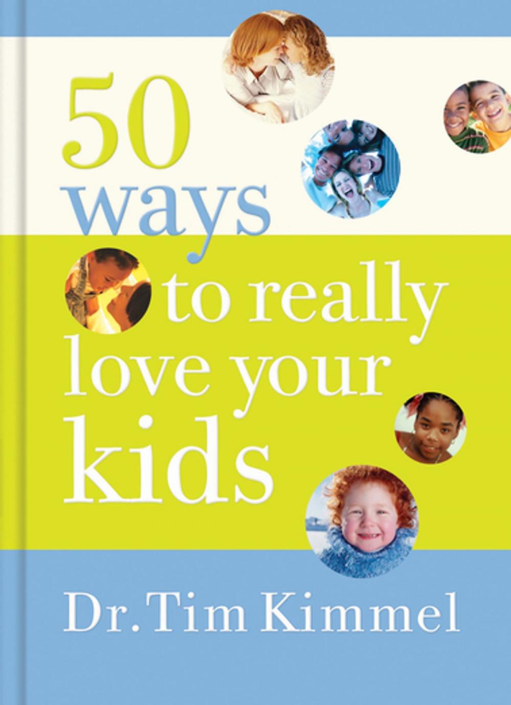 Big bigCover of 50 Ways to Really Love Your Kids