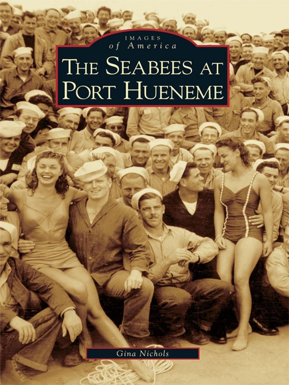 Big bigCover of The Seabees at Port Hueneme