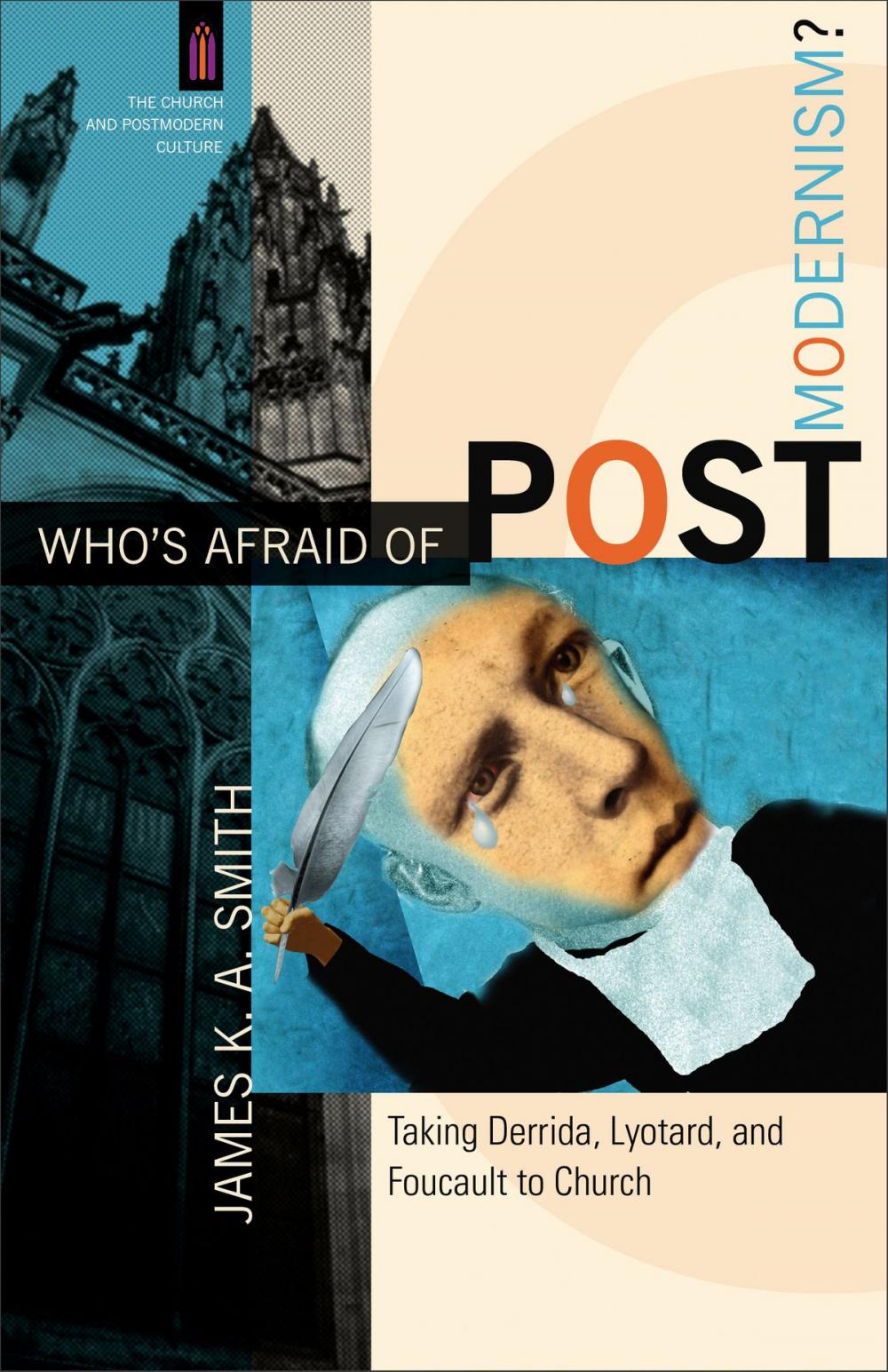 Big bigCover of Who's Afraid of Postmodernism? (The Church and Postmodern Culture)