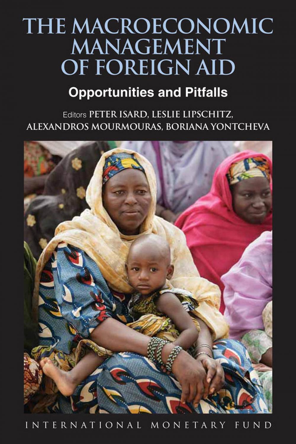 Big bigCover of The Macroeconomic Management of Foreign Aid: Opportunities and Pitfalls