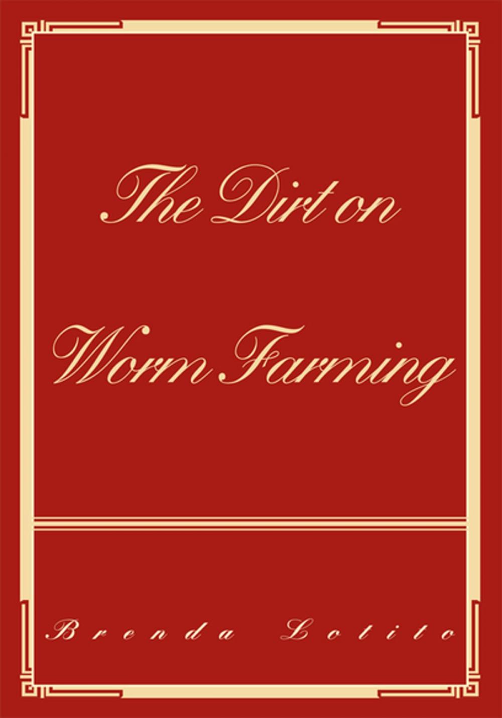 Big bigCover of The Dirt on Worm Farming