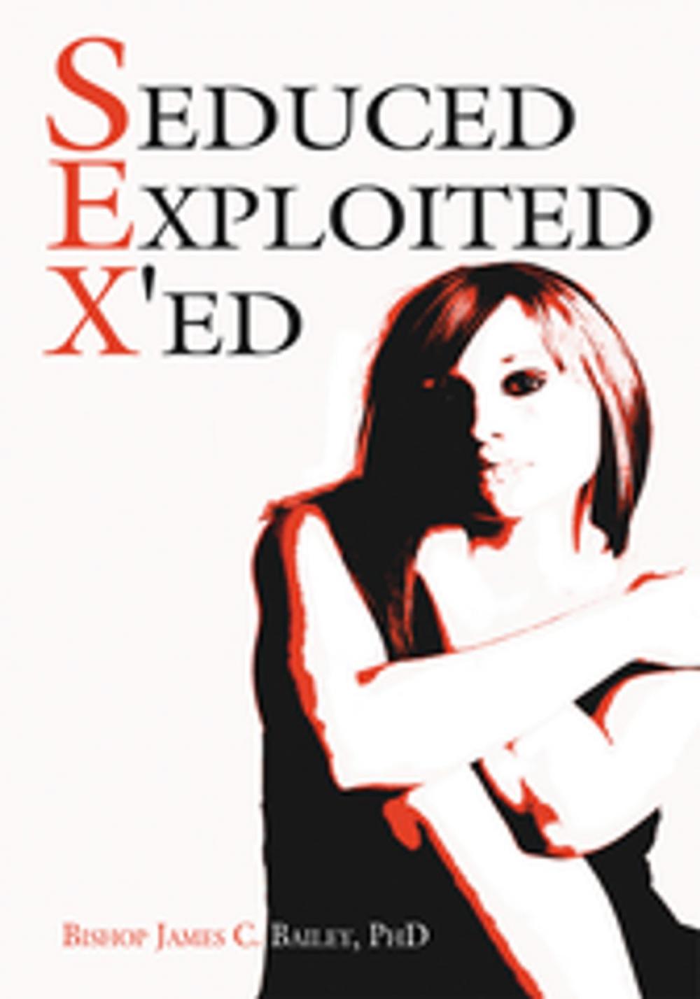 Big bigCover of Seduced Exploited X'ed