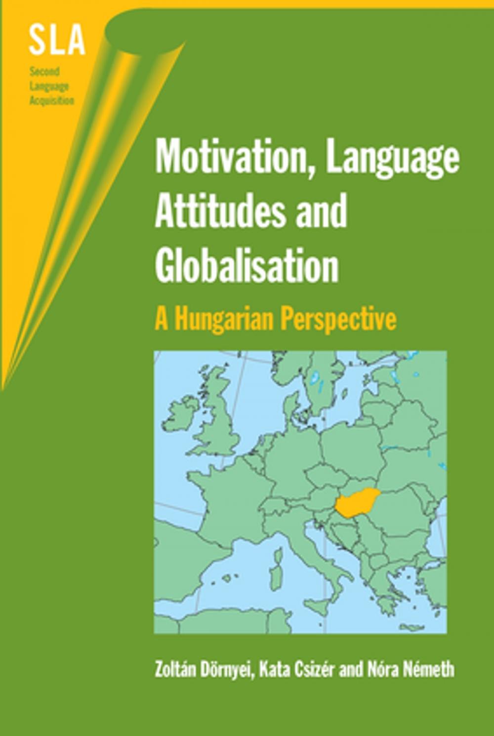 Big bigCover of Motivation, Language Attitudes and Globalisation